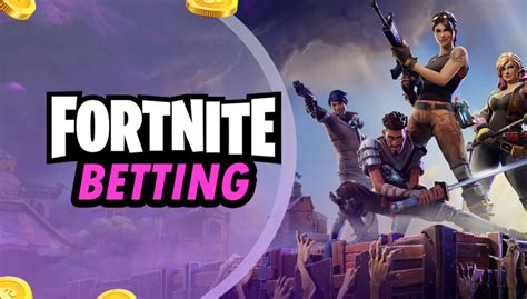 bet on fortnite